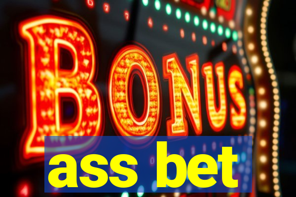 ass bet